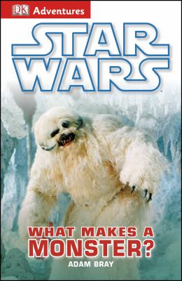Star Wars : what makes a monster? cover image