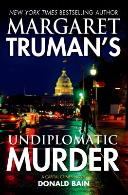 Margaret Truman's Undiplomatic murder : a Capital crimes novel cover image