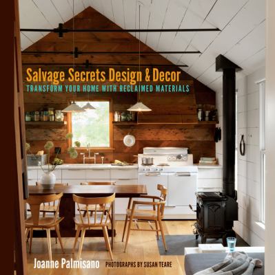 Salvage secrets design & decor : transform your home with reclaimed materials cover image
