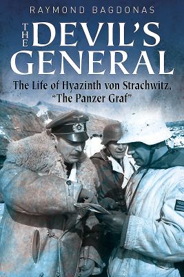 The devil's general : the life of Hyazinth Graf Von Strachwitz, "the Panzer Graf" cover image