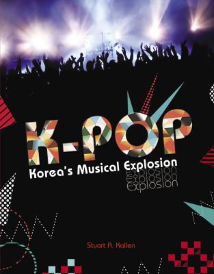 K-pop : Korea's musical explosion cover image