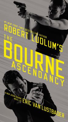 Robert Ludlum's The Bourne ascendancy a new Jason Bourne novel cover image