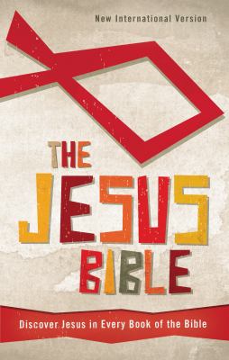 The Jesus Bible : Discover Jesus in Every Book of the Bible : New International Version cover image