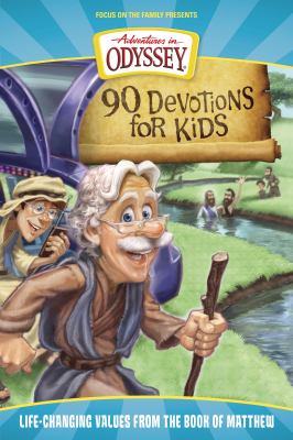90 devotions for kids : [life-changing values from the book of Matthew] cover image