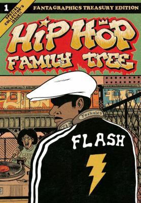 Hip hop family tree. 1, 1970s-1981 cover image