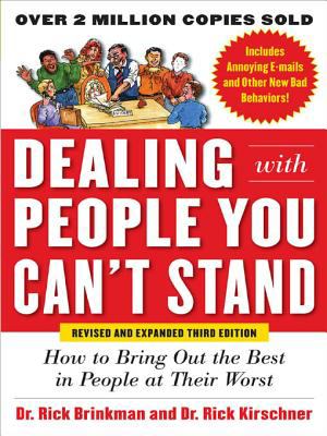 Dealing with people you can't stand, revised and expanded third edition: how to bring out the best in people at Their Worst cover image