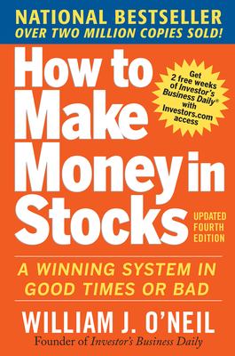 How to make money in stocks:  a winning system in good times and bad, fourth edition cover image