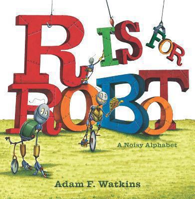 R is for robot : a noisy alphabet cover image