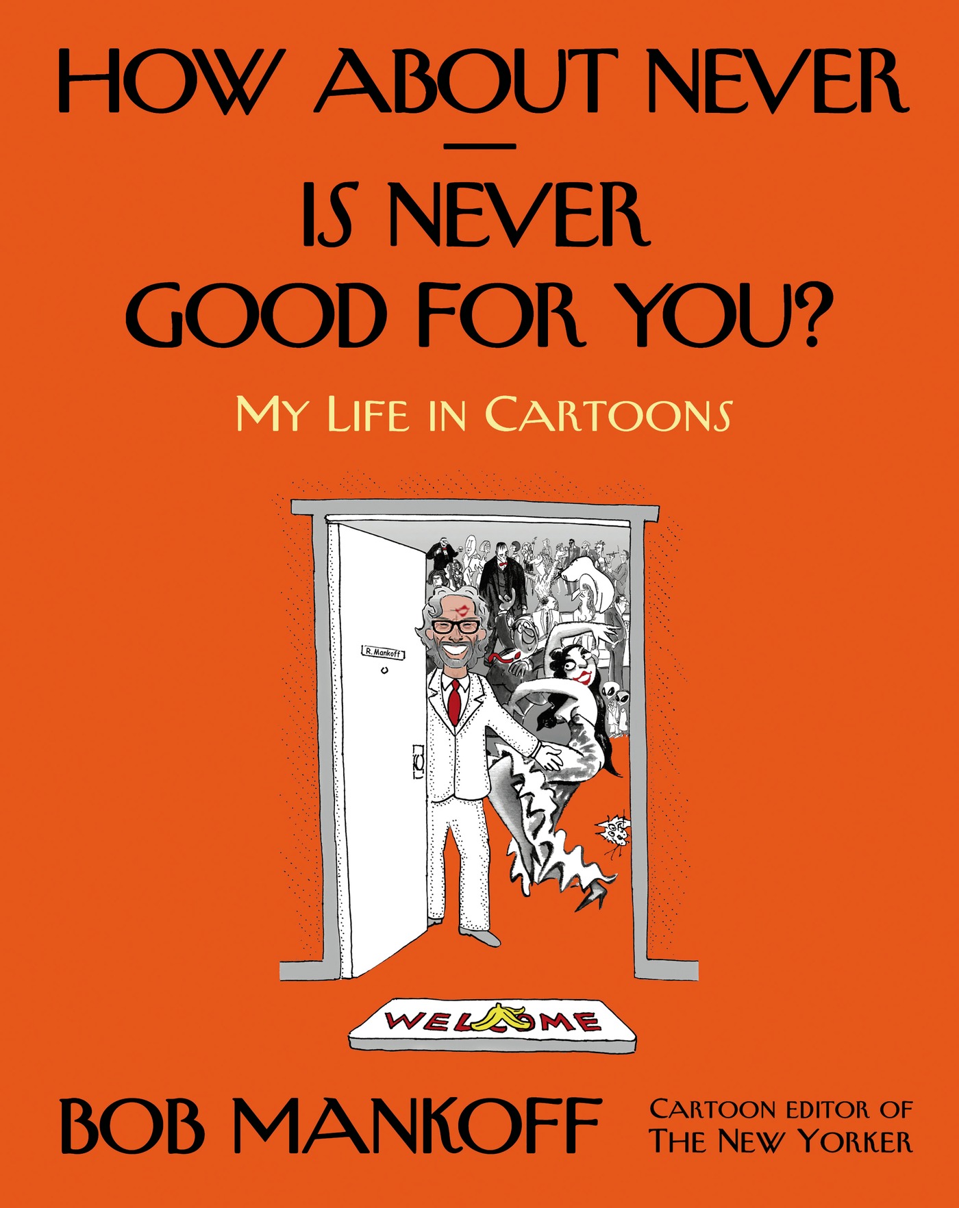 How about never-- is never good for you? : my life in cartoons cover image