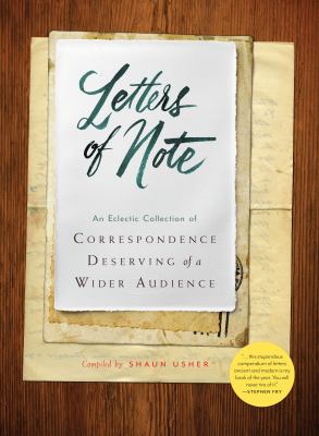 Letters of note : an eclectic collection of correspondence deserving of a wider audience cover image
