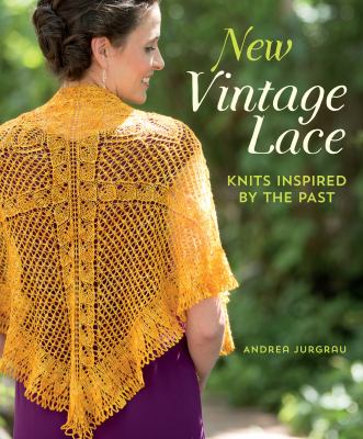 New vintage lace : knits inspired by the past cover image