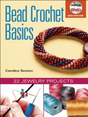 Bead crochet basics : 22 jewelry projects cover image