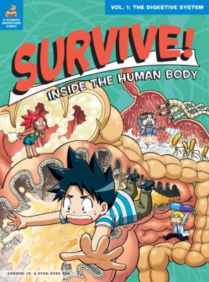 Survive! inside the human body : the digestive system. Vol. 1 / Gomdori Co. and Hyun-Dong Han cover image