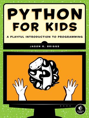 Python for kids : a playful introduction to programming cover image