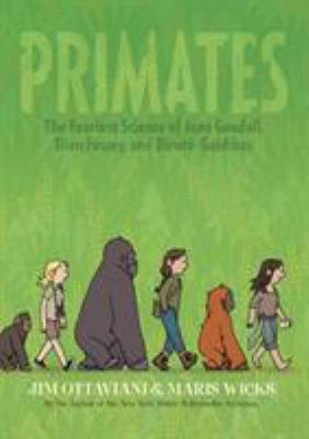 Primates : the fearless science of Jane Goodall, Dian Fossey, and Biruté Galdikas cover image