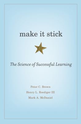 Make it stick : the science of successful learning cover image