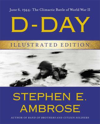 D-Day, June 6, 1944 : the climactic battle of World War II cover image