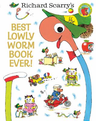 Richard Scarry's best Lowly Worm book ever! cover image