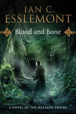 Blood and bone : a novel of the Malazan Empire cover image
