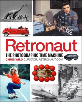 Retronaut : the photographic time machine cover image