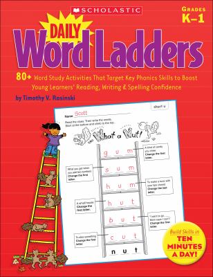 Daily word ladders : 80+ word study activities that target key phonics skills to boost young learners' reading, writing & spelling confidence cover image