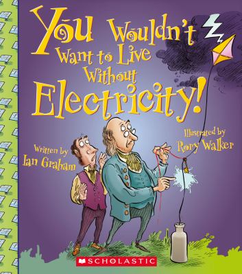 You wouldn't want to live without electricity! cover image