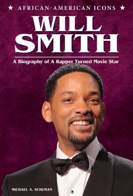 Will Smith a biography of a rapper turned movie star cover image