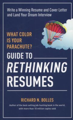 What color is your parachute? guide to rethinking resumes : write a winning resume and cover letter and land your dream interview cover image
