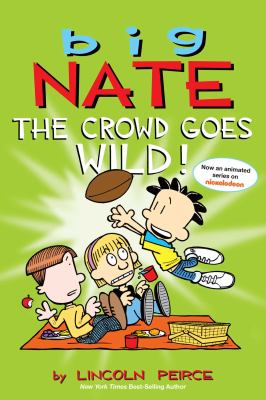 Big Nate. The crowd goes wild! cover image