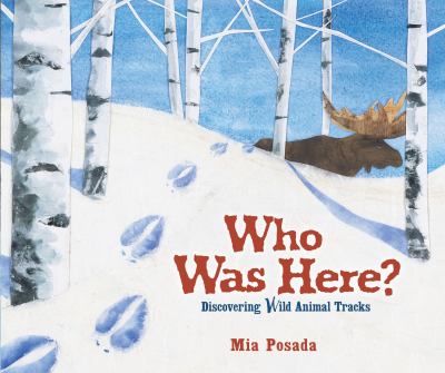 Who was here? : discovering wild animal tracks cover image