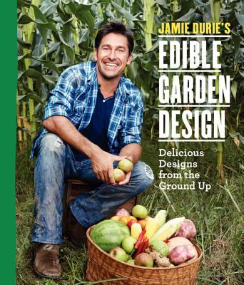 Jamie Durie's Edible garden design cover image