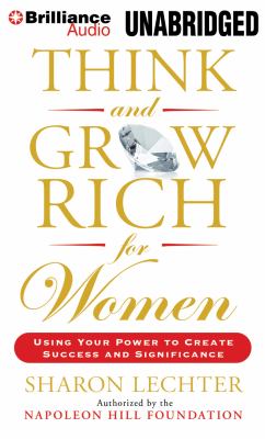 Think and grow rich for women using your power to create success and significance cover image