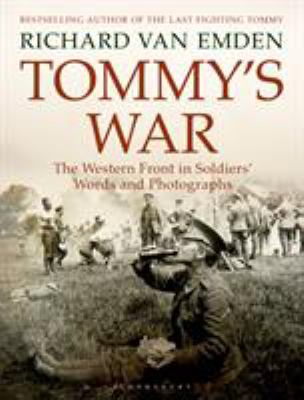 Tommy's war : the Western Front in soldiers' words and photographs cover image