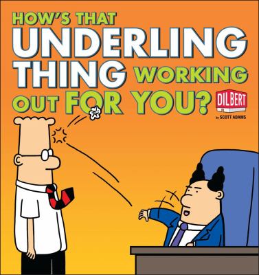 How's that underling thing working out for you? : Dilbert cover image