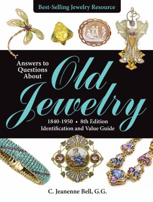 Answers to questions about old jewelry, 1840-1950 : identification and value guide cover image