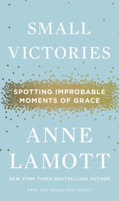 Small victories : spotting improbable moments of grace cover image