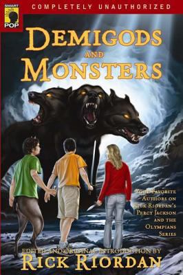 Demigods and monsters your favorite authors on Rick Riordan's Percy Jackson and the Olympians Series cover image