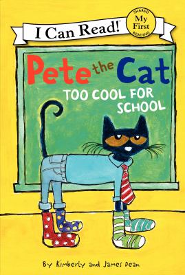 Pete the Cat : too cool for school cover image