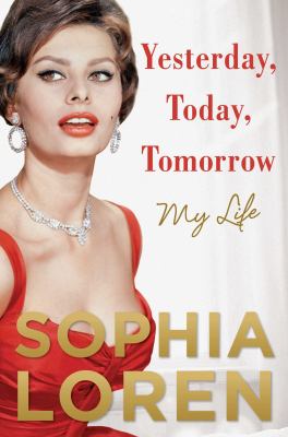 Yesterday, today, tomorrow : my life cover image