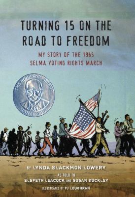 Turning 15 on the road to freedom : my story of the Selma Voting Rights March cover image