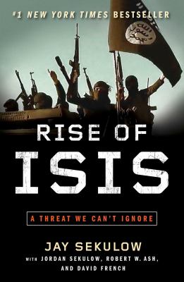 The rise of ISIS : a threat we can't ignore cover image
