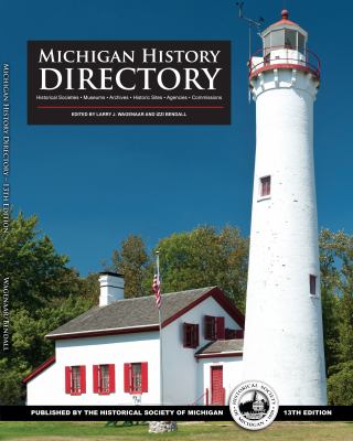 Michigan history directory : historical societies, museums, archives, historic sites, agencies, commissions cover image