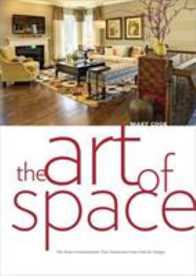 The art of space : the seven fundamentals that guarantee great interior design cover image