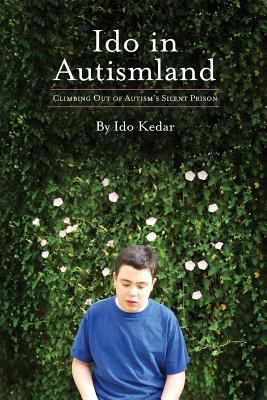 Ido in Autismland : climbing out of Autism's silent prison cover image