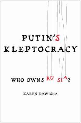 Putin's kleptocracy : who owns Russia? cover image