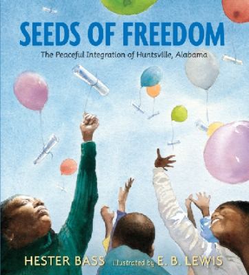Seeds of freedom : the peaceful integration of Huntsville, Alabama cover image