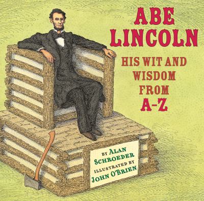 Abe Lincoln : his wit and wisdom from A to Z cover image