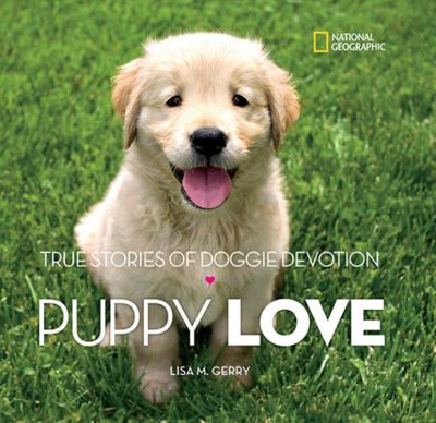 Puppy love : true stories of doggie devotion cover image