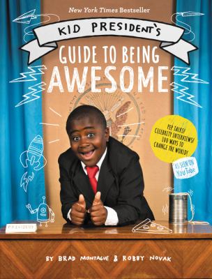 Kid President's guide to being awesome cover image
