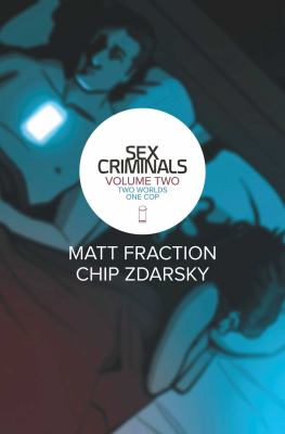 Sex criminals. Volume two, Two worlds, one cop cover image